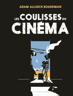 Les coulisses du cinéma - Adam Allsuch Boardman