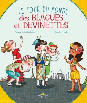 Le tour du monde des blagues et devinettes - Sophie de Mullenheim