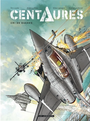 Centaures. Vol. 2. Cri de guerre - Emmanuel Herzet