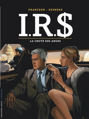 IRS. Vol. 21. La chute des anges - Stephen Desberg