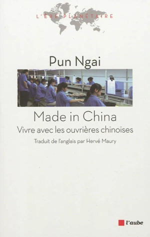 Made in China : vivre avec les ouvrières chinoises - Yi Pan