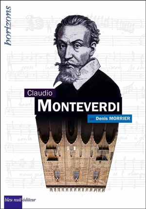 Claudio Monteverdi - Denis Morrier