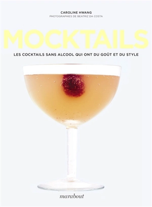 Mocktails : les cocktails sans alcool qui ont du goût et du style - Caroline Hwang