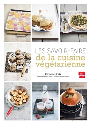 Les savoir-faire de la cuisine végétarienne - Clémence Catz