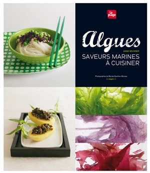 Algues : saveurs marines à cuisiner - Anne Brunner