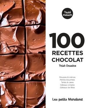 100 recettes chocolat - Trish Deseine