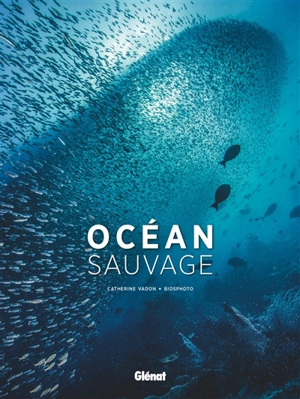 Océan sauvage - Catherine Vadon