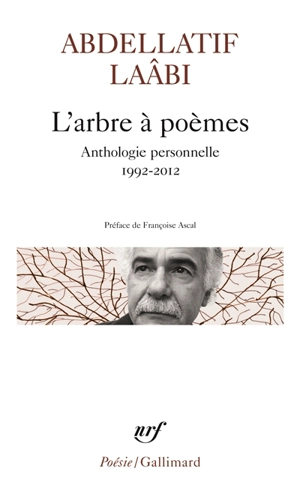 L'arbre à poèmes : anthologie personnelle, 1992-2012 - Abdellatif Laâbi