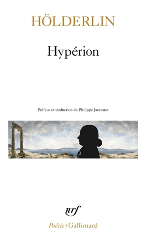 Hypérion ou L'ermite de Grèce. Fragment Thalia - Friedrich Hölderlin