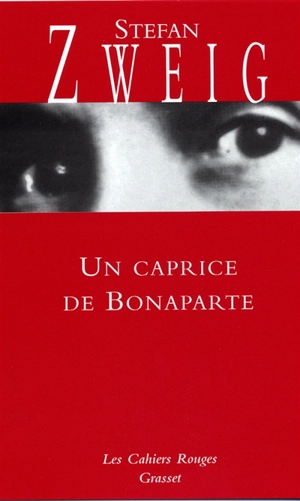 Un caprice de Bonaparte : pièce en trois actes - Stefan Zweig