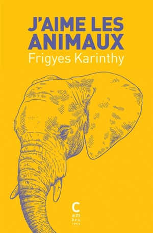 J'aime les animaux - Frigyes Karinthy