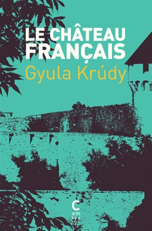 Le château français - Gyula Krudy