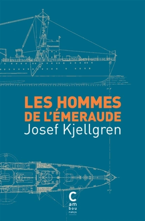 Les hommes de l'Emeraude. Vol. 1 - Josef Kjellgren