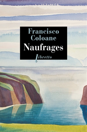 Naufrages - Francisco Coloane