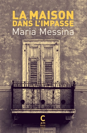 La maison dans l'impasse - Maria Messina