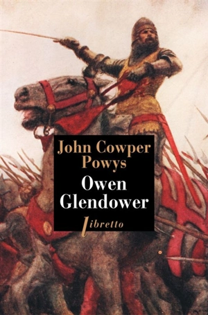 Owen Glendower. Vol. 1. Les tours de Mathrafal - John Cowper Powys