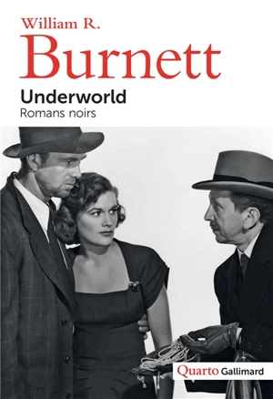 Underworld : romans noirs - William Riley Burnett