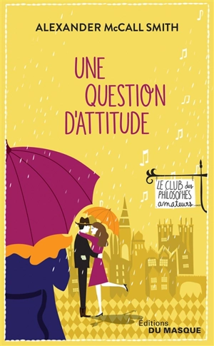 Isabel Dalhousie. Le club des philosophes amateurs. Une question d'attitude - Alexander McCall Smith