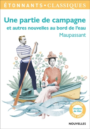 Une partie de campagne : et autres nouvelles au bord de l'eau - Guy de Maupassant