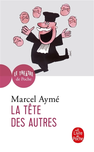 La tête des autres : pièce en quatre actes - Marcel Aymé