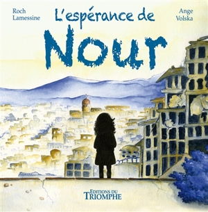 L'espérance de Nour - Roch Lamessine