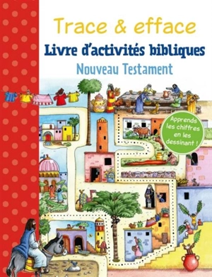 Trace & efface : livre d'activités bibliques. Nouveau Testament - Gill Guile