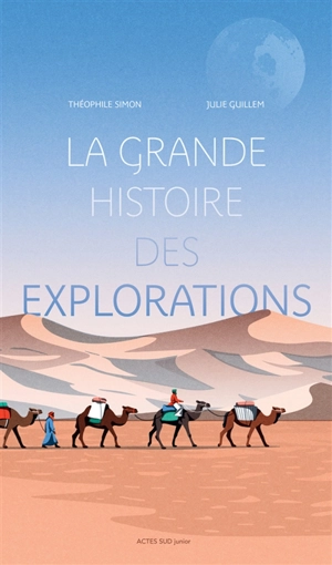 La grande histoire des explorations - Théophile Simon