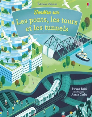 Fenêtre sur les ponts, les tours et les tunnels - Struan Reid