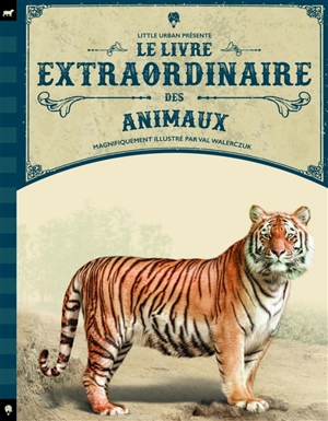 Le livre extraordinaire des animaux - Tom Jackson