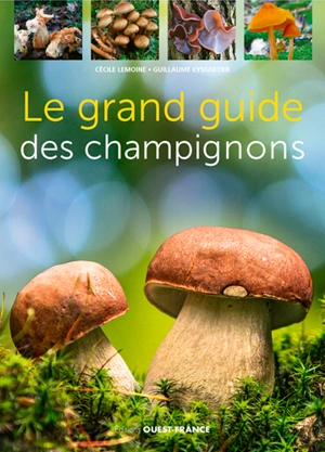 Le grand guide des champignons - Cécile Lemoine