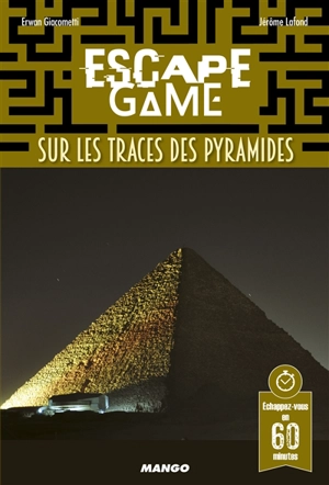 Escape game : sur les traces des pyramides - Erwan Giacometti