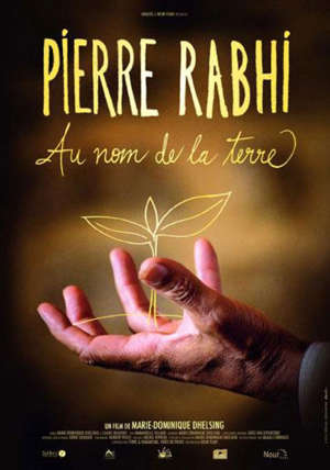 Pierre Rabhi : Au nom de la terre - Marie-Dominique  Dhelsing