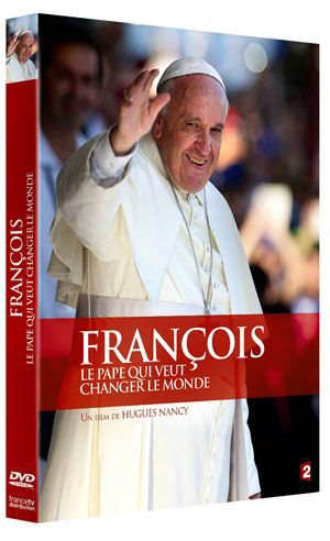 François, le pape qui veut changer le monde - Hugues (1972-....) Nancy