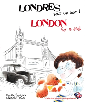 Londres pour un jour !. London for a day ! - Aurélie Bombace