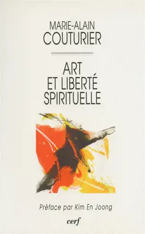 Art et liberté spirituelle - Marie-Alain Couturier