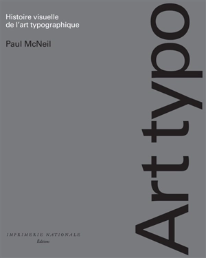 Art typo : histoire visuelle de l'art typographique - Paul McNeil