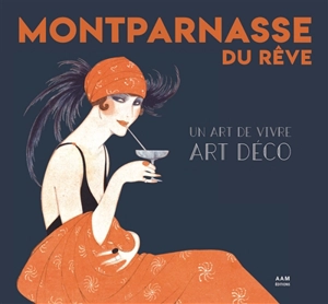 Montparnasse du rêve : un art de vivre Art déco