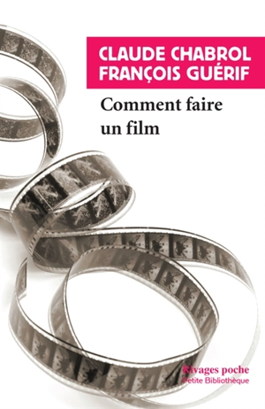 Comment faire un film - Claude Chabrol