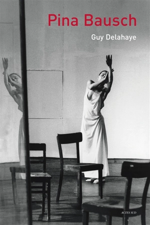 Pina Bausch - Guy Delahaye