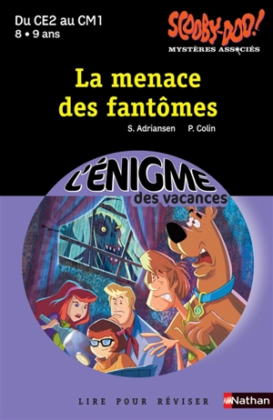 Scooby-Doo ! : mystères associés. Vol. 2. La menace des fantômes : lire pour réviser du CE2 au CM1, 8-9 ans - Sophie Adriansen