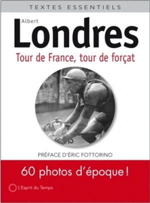 Tour de France, tour de forçat - Albert Londres
