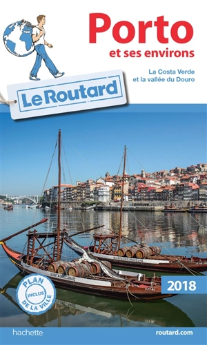 Porto et ses environs : la Costa Verde et la vallée du Douro : 2018 - Philippe Gloaguen