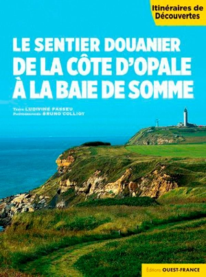 Le sentier douanier de la Côte d'Opale à la baie de Somme - Ludivine Fasseu