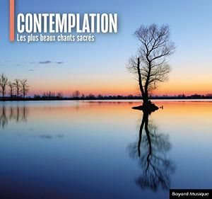 Contemplation - Les plus beaux chants sacrés - COLLECTF