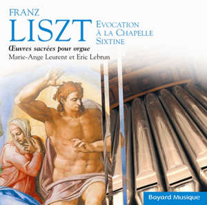 Evocation à la Chapelle Sixtine : Ouvres sacrées pour orgue - Franz Liszt