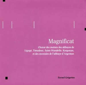Magnificat - Choeur des Moines de l'Abbaye de Ligugé