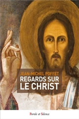 Regards sur le Christ - Jean-Michel Poffet