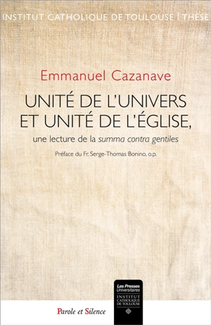 Unité de l'Univers et unité de l'Eglise : une lecture de la Summa contra gentiles - Emmanuel Cazanave