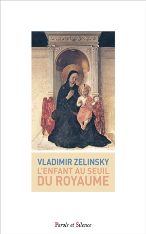 L'enfant au seuil du royaume - Vladimir Zelinsky