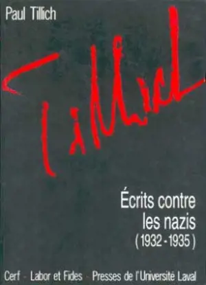 Oeuvres de Paul Tillich. Vol. 3. Ecrits contre les nazis : 1932-1935 - Paul Tillich